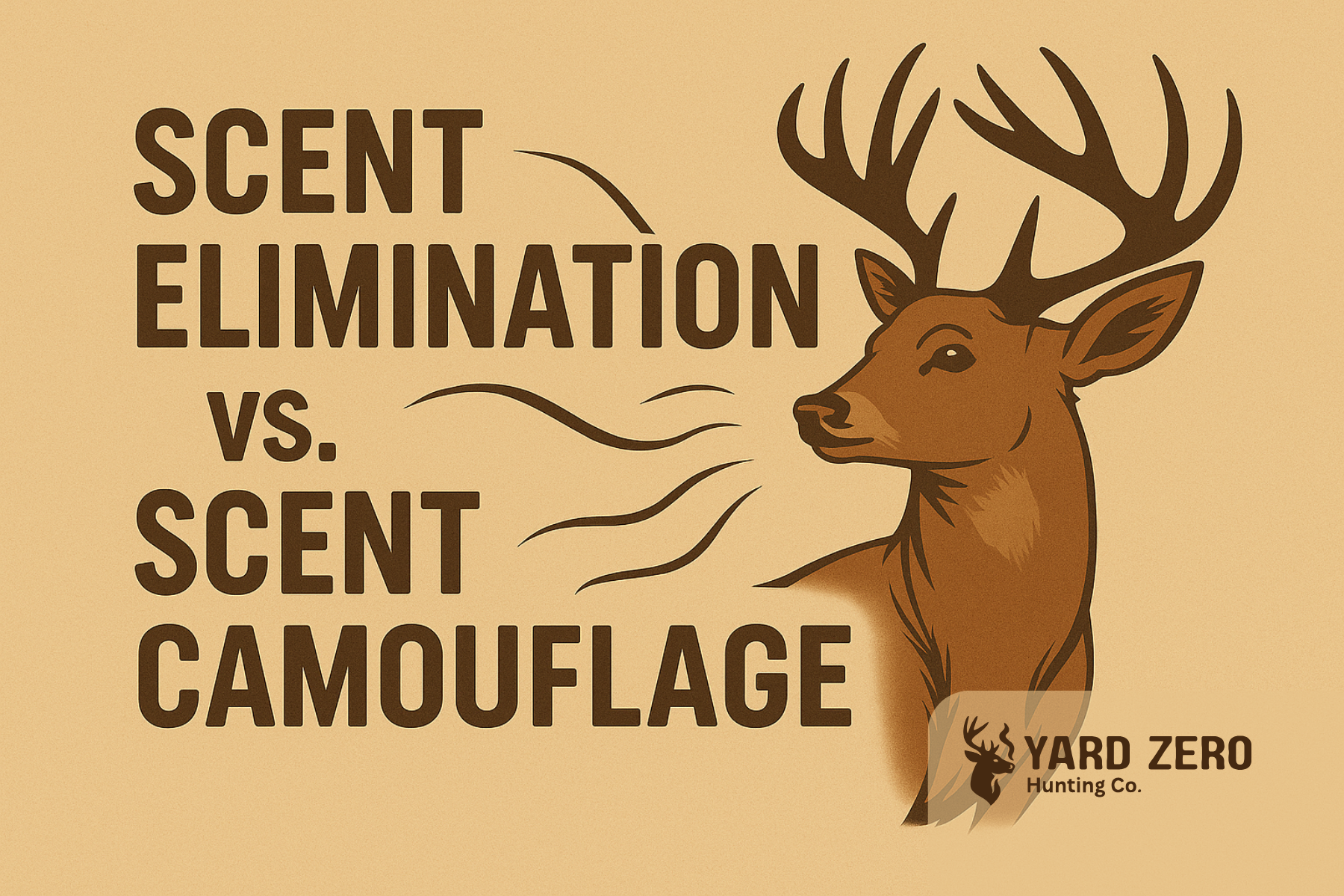 Scent Elimintation vs. Scent Camouflage - What’s the Difference?